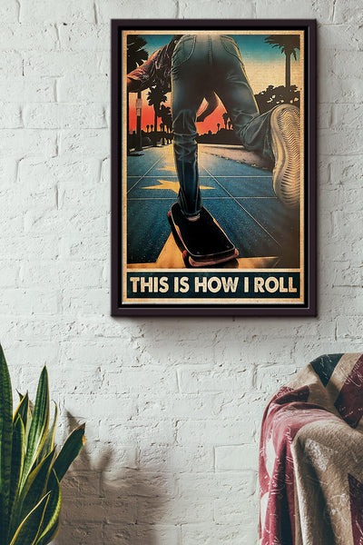 This I How I Roll Skateboarding Poster Framed Matte Canvas