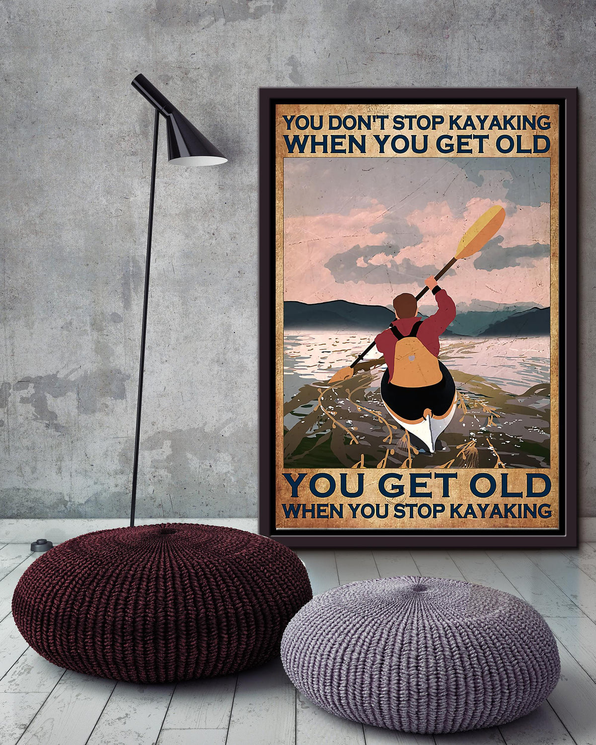 You Dont Stop Kayaking When You Get Old You Get Old When You Stop Kayaking Wall Art For Rowing Lover Beach House Decor Birthday Gift Framed Matte Canvas Framed Prints, Canvas