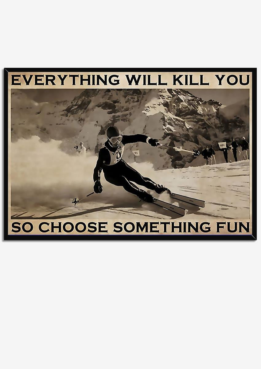 Skiing Choose Something Fun Skiing Wall Art Gift For S Kiers Explorer Framed Prints, Canvas