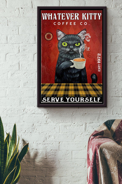 Whatever Kitty Serve Yourself Black Cat Drink Tea Poster Framed Matte Canvas