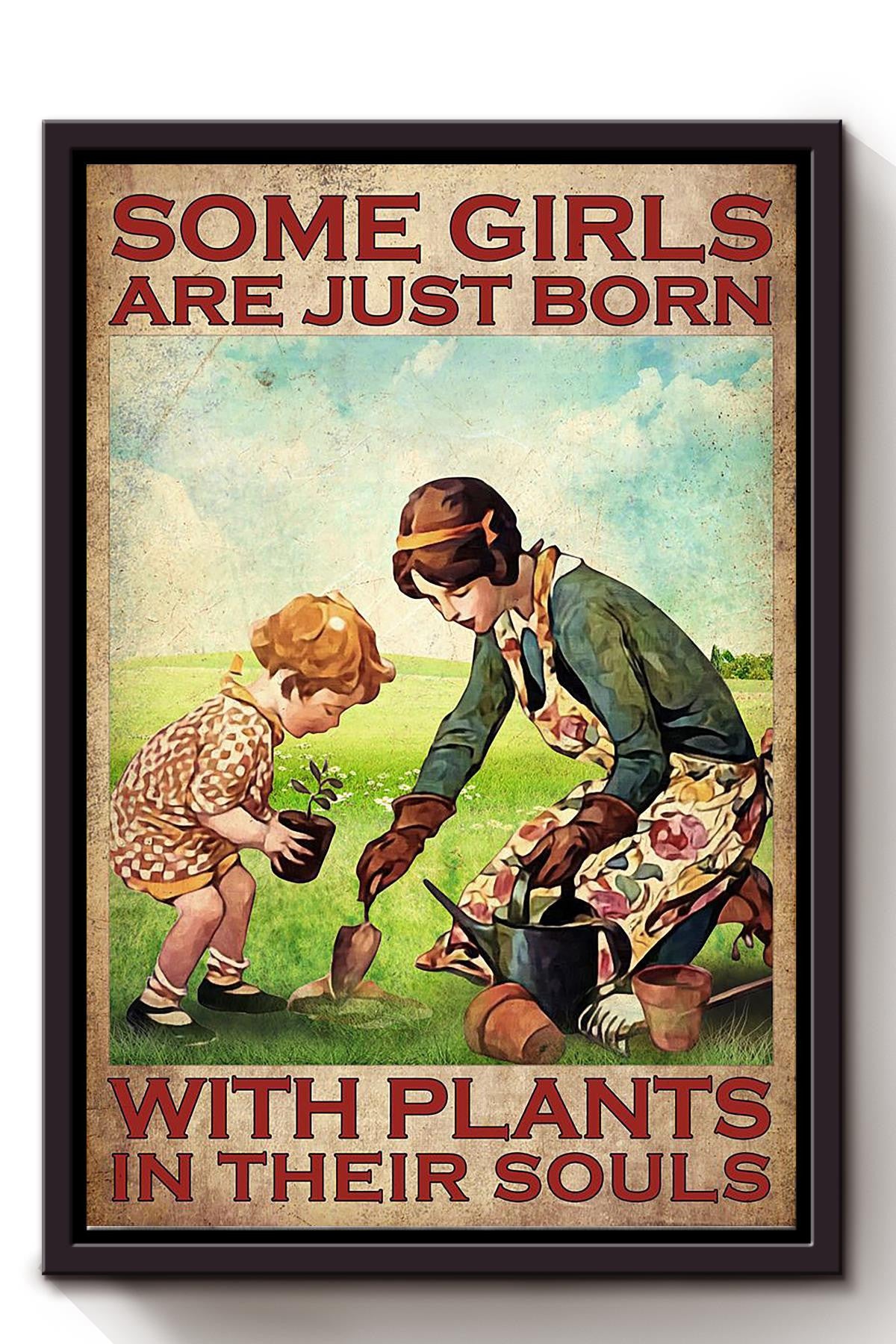 Some Girls Are Born With Plants In Souls Inspiration Wall Art Gift For Gardener Framed Canvas Framed Prints, Canvas