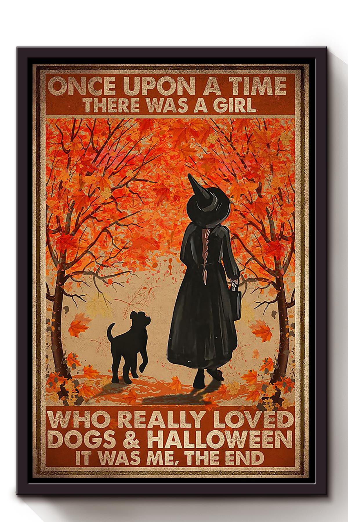 Once Upon A Time Girl Loved Dogs And Halloween Gift For Cat Lover Halloween Witch Party Costume Lover Framed Canvas
