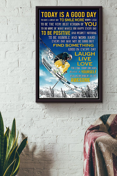 Today Is A Good Day Skiing Poster Framed Matte Canvas