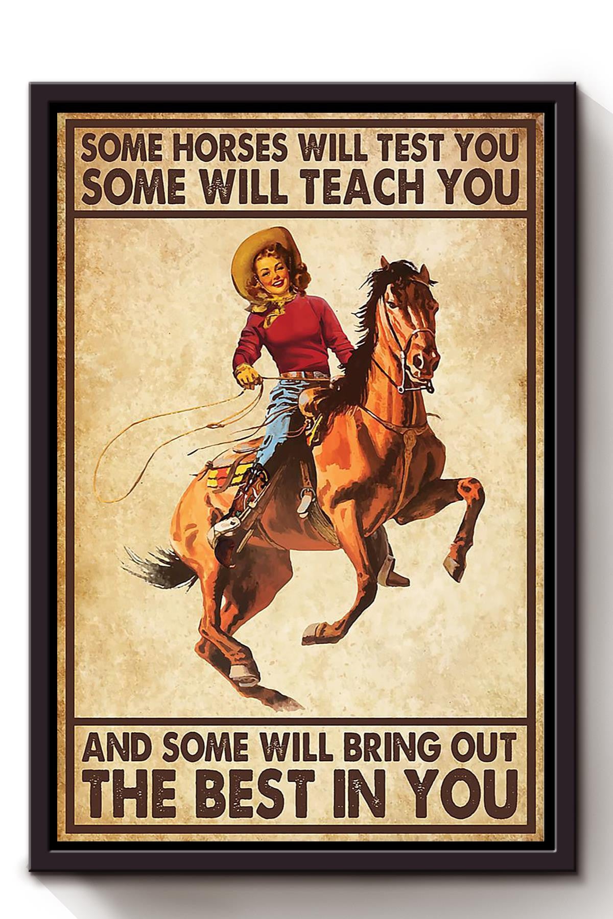 Some Horses Will Test You Running Horse Wall Art Gift For Horse Lover Horseback Rider Cowboy Cowgirl Framed Canvas Framed Prints, Canvas
