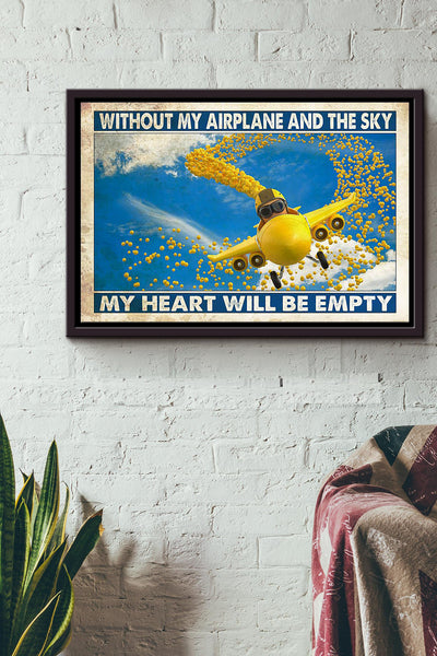 Without My Airplane And The Sky My Heart Will Be Empty Pilot Poster n Framed Matte Canvas