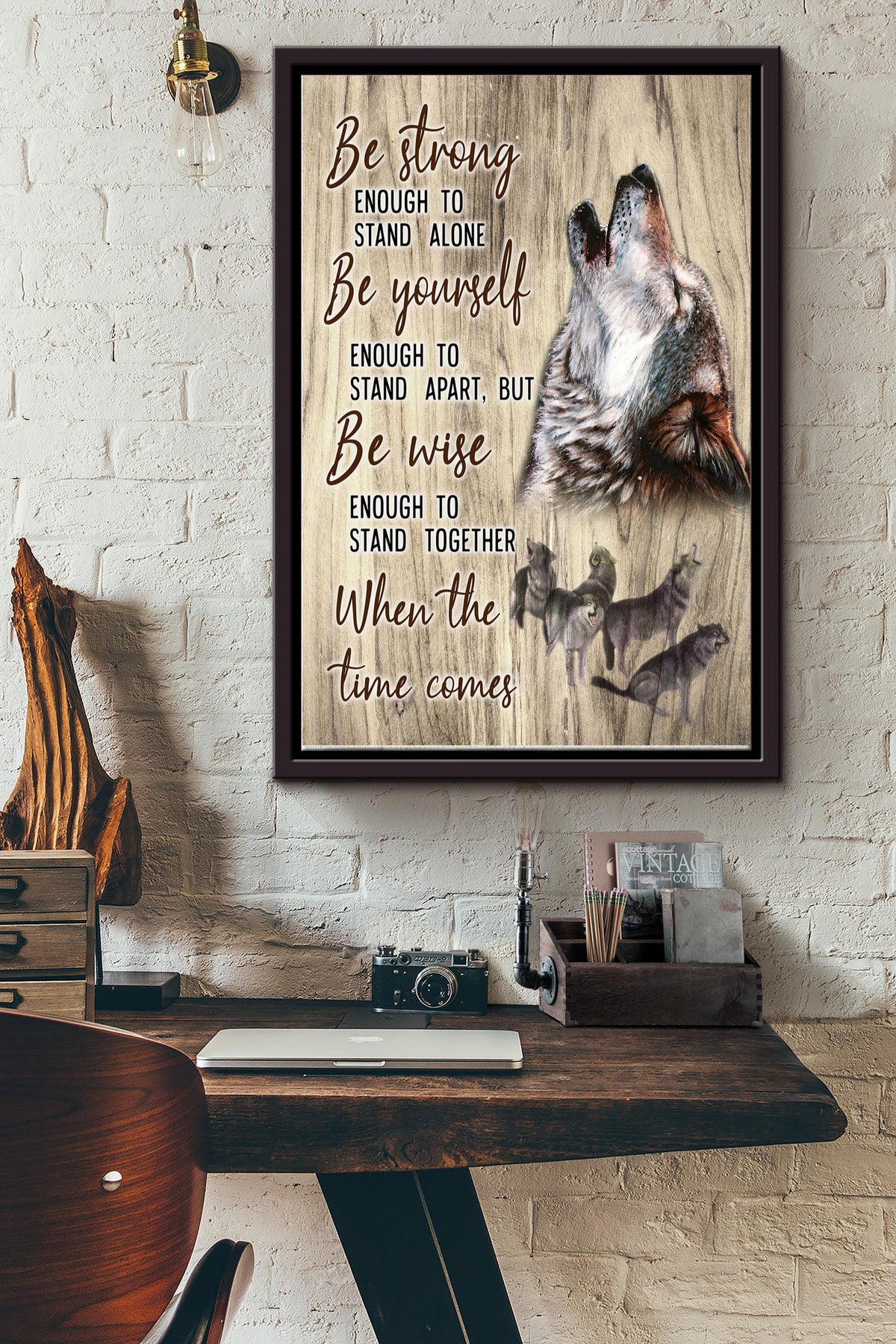 Wolf Be Strong Enough To Stand Alone Poster Wall Art Anniversary Birthday Christmas Housewarming Gift Home Decor Framed Matte Canvas Framed Prints, Canvas