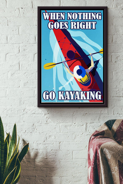When Nothing Goes Right Go Kayaking Drawing Poster Framed Matte Canvas