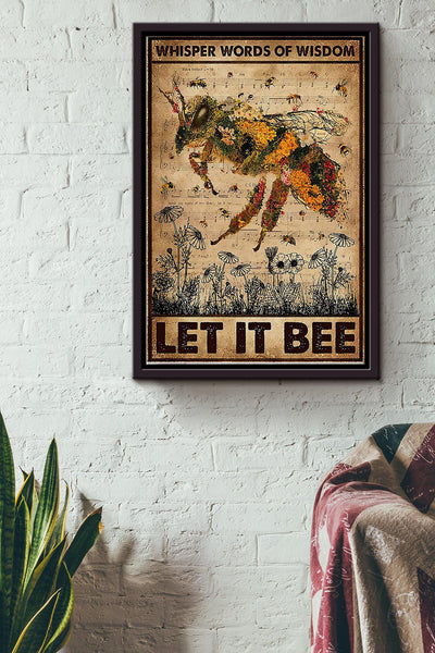 Whisper Words Of Wisdom Let It Be Bee Poster Framed Matte Canvas