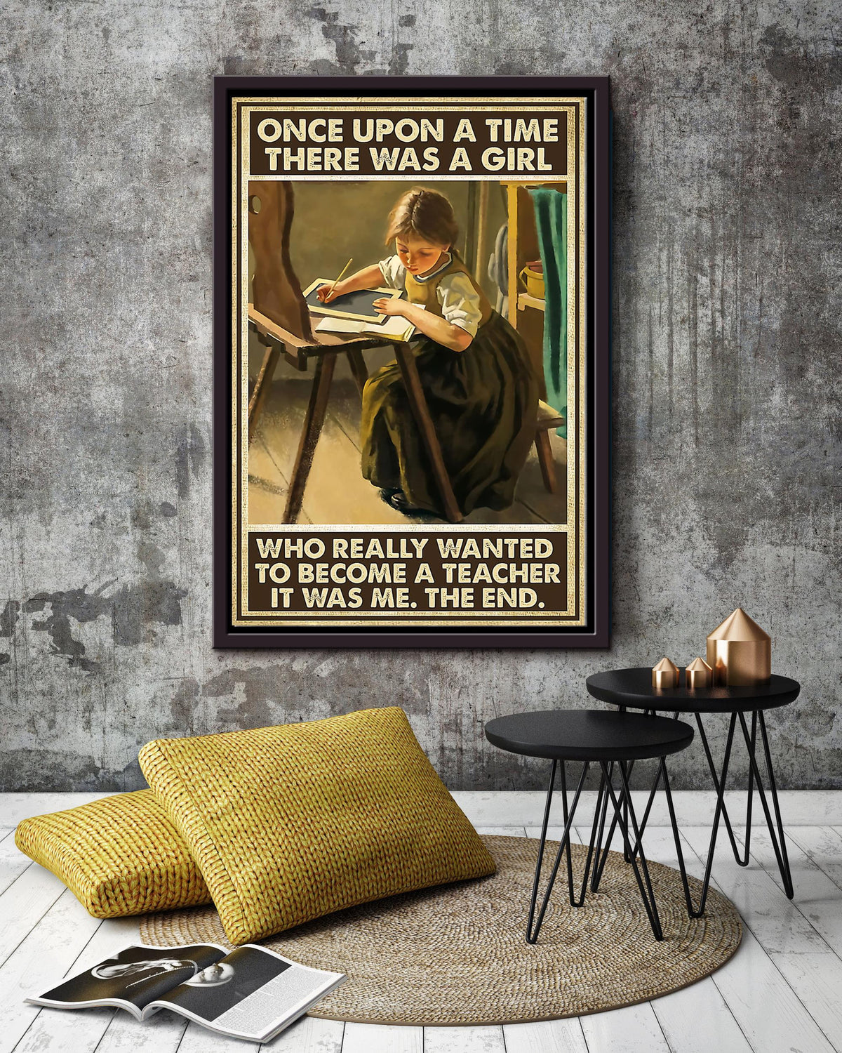 Once Upon A Time There Was A Girl Who Really Want To Become A Teacher Wall Art For Teacher Classroom Decor Framed Matte Canvas Framed Prints, Canvas