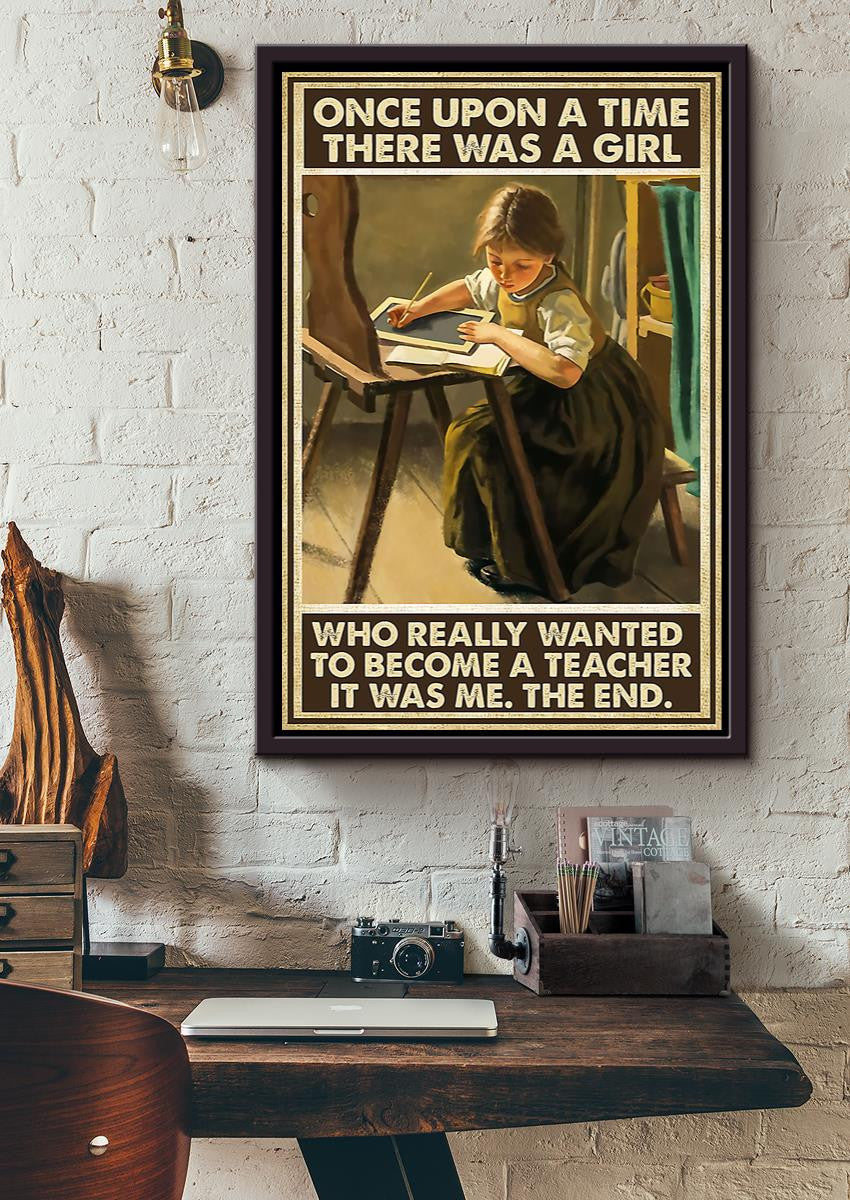Once Upon A Time There Was A Girl Who Really Want To Become A Teacher Wall Art For Teacher Classroom Decor Framed Matte Canvas Framed Prints, Canvas