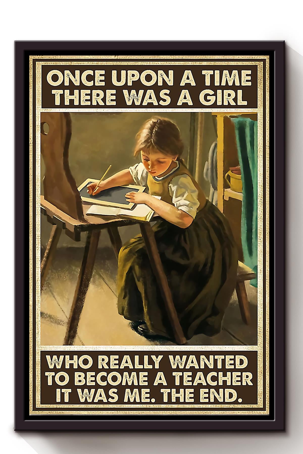 Once Upon A Time There Was A Girl Who Really Want To Become A Teacher Wall Art For Teacher Classroom Decor Framed Matte Canvas Framed Prints, Canvas