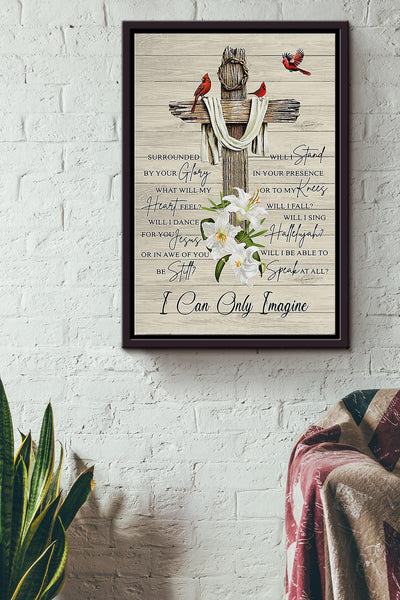 Surrounded By Your Glory I Can Only Imagine Christan Poster Framed Matte Canvas
