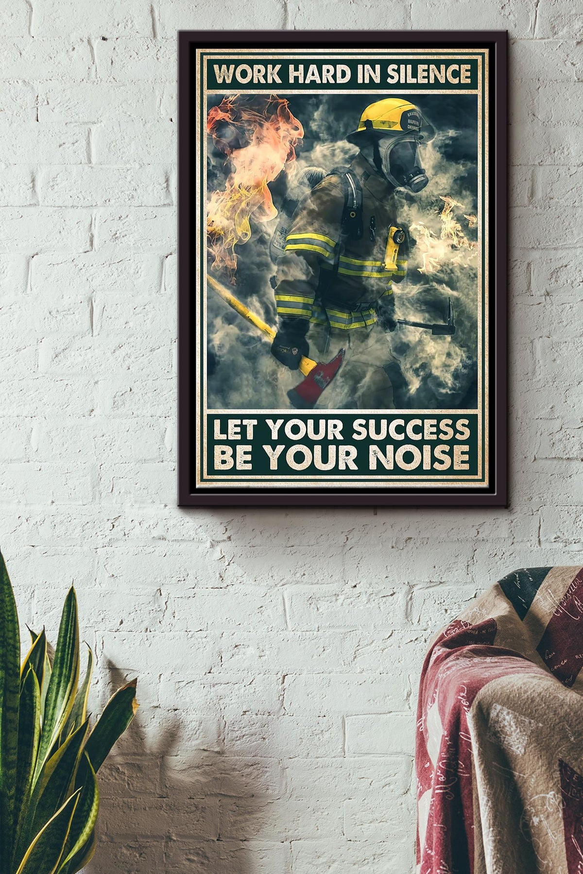 Work Hard In Silence Let Your Success Be Your Noise Firefighter Poster Framed Matte Canvas