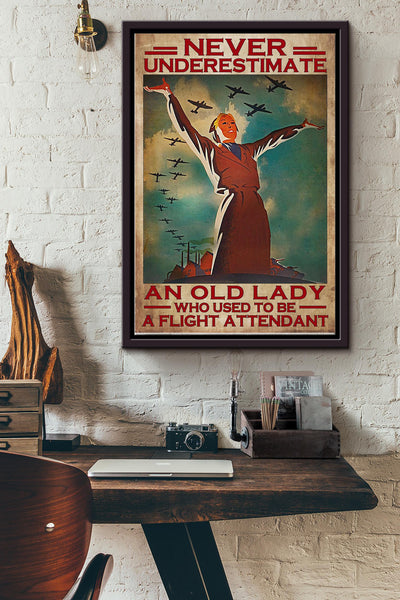 Never Underestimate An Old Lady Who Used To Be A Flight Attendant Poster Framed Matte Canvas