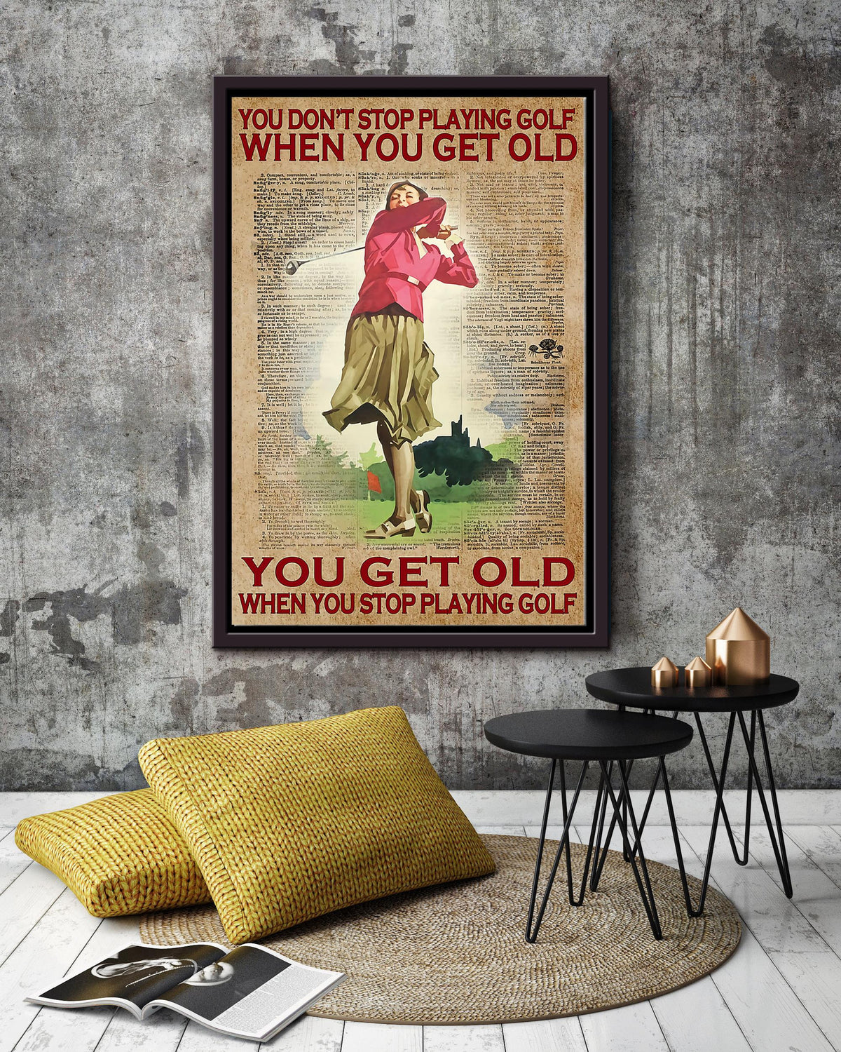 You Get Old When You Stop Playing Golf Inspiration Quotes For Home Decor Framed Matte Canvas