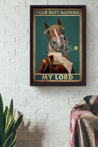 Your Butt Napkins My Lord Poster Horse Lover Gift Animal Art Bathroom Decor Cowboy Cowgirl Gift Framed Canvas