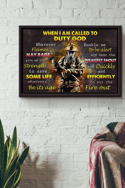 When I Am Called To Duty God Firefighter Poster n Framed Matte Canvas
