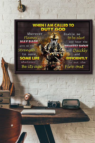 When I Am Called To Duty God Firefighter Poster n Framed Matte Canvas