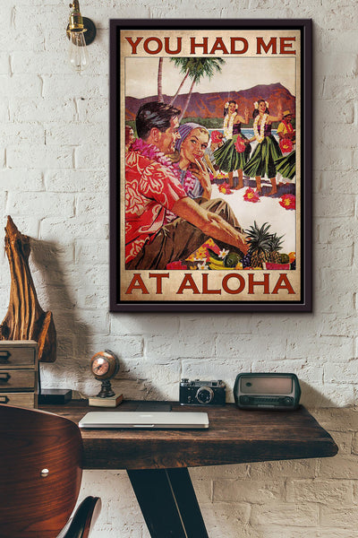 You Have Me At Aloha Hawaii Poster Framed Matte Canvas