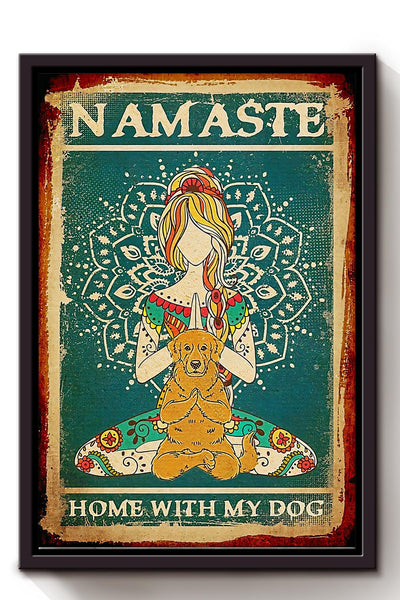 Namaste Home With My Dog Hippie Soul Print For Yoga Girl Who Loves Dog Framed Canvas