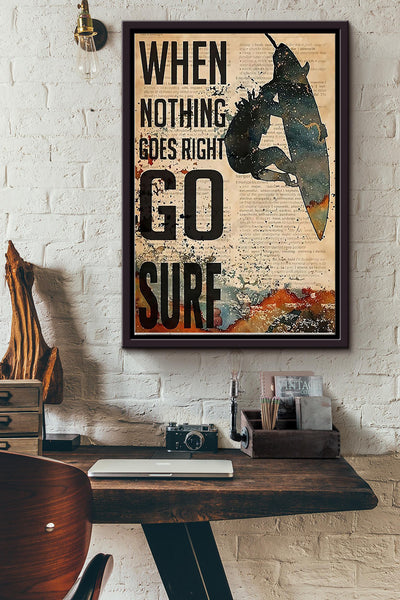 When Nothing Goes Right Go Surf Surfing Poster Framed Matte Canvas