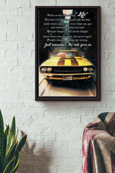 While On This Ride Called Life Just Remember The Ride Goes On Car Racing Poster Framed Matte Canvas