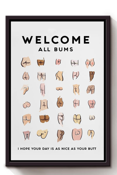 Welcome All Bums Funny Humanity Quote For Home Decor Housewarming Framed Canvas