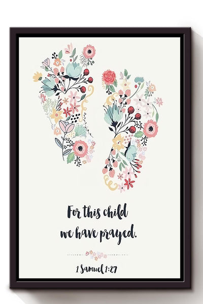 Personalized For This Child We Have Prayed For Kids Birthday Gift Framed Canvas