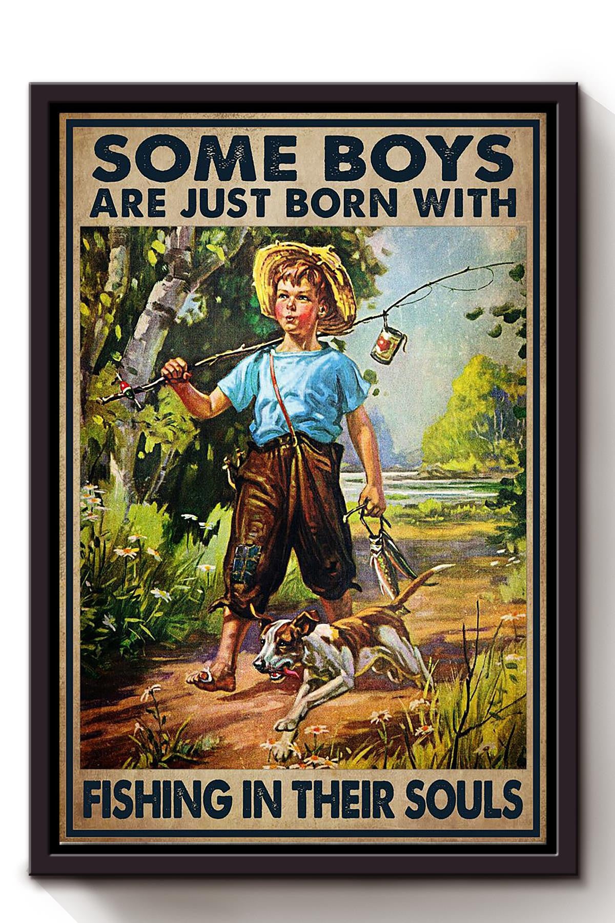 Some Boys Are Born With Fishing In Souls Inspiration Wall Art Gift For Fisherman Fishing Lover Framed Canvas Framed Prints, Canvas