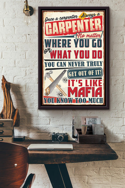 Once A Carpenter Always A Carpenter Typography Poster Framed Matte Canvas