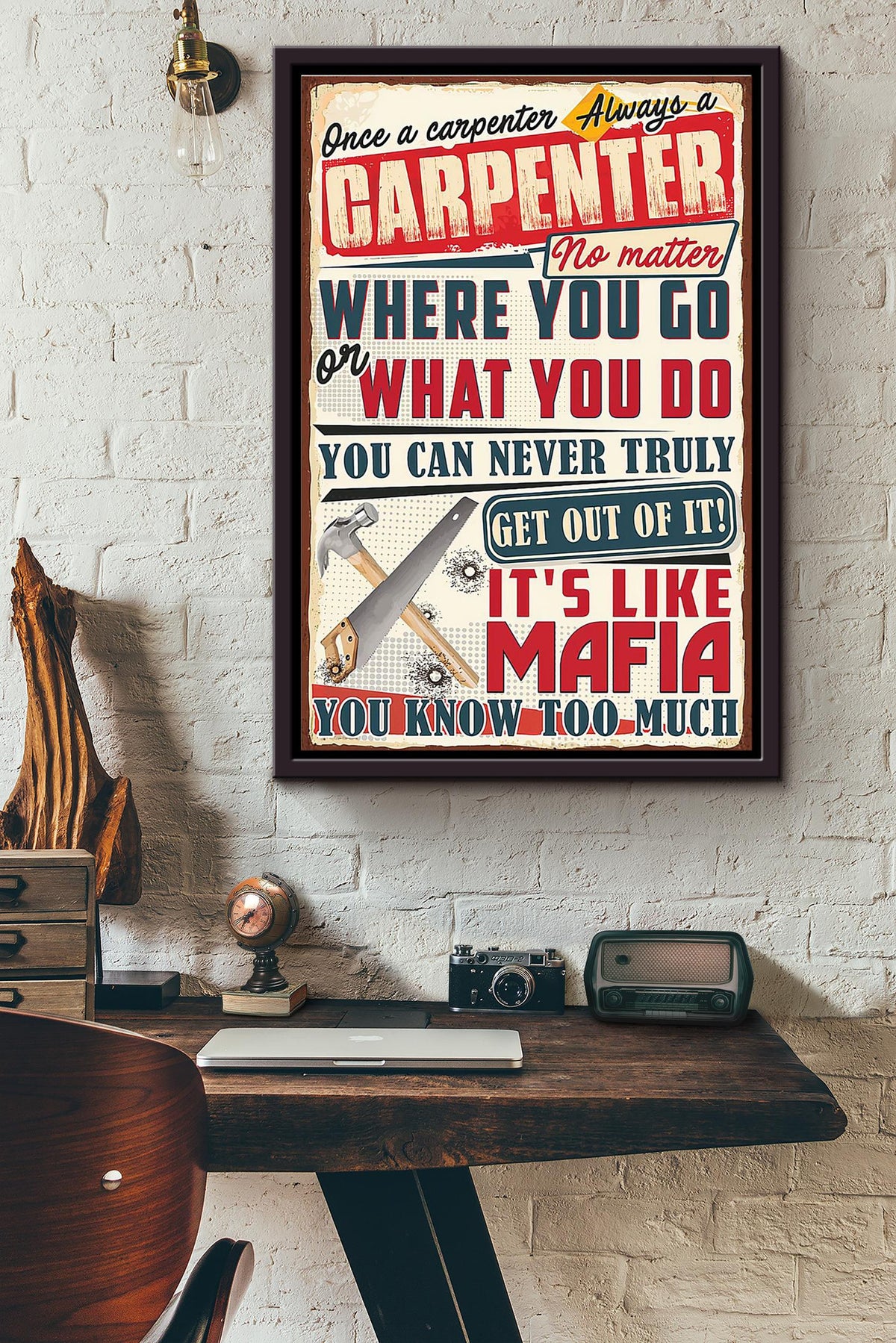 Once A Carpenter Always A Carpenter Typography Poster Framed Matte Canvas