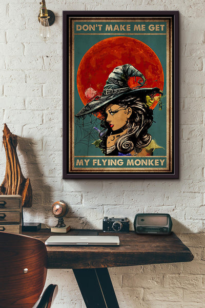 Witchcraft Dont Make Me Get My Flying Monkey Blood Moon Poster Framed Matte Canvas