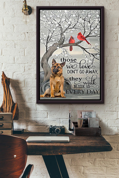 German Shepherd Those We Love Dont Go Away Poster Framed Matte Canvas