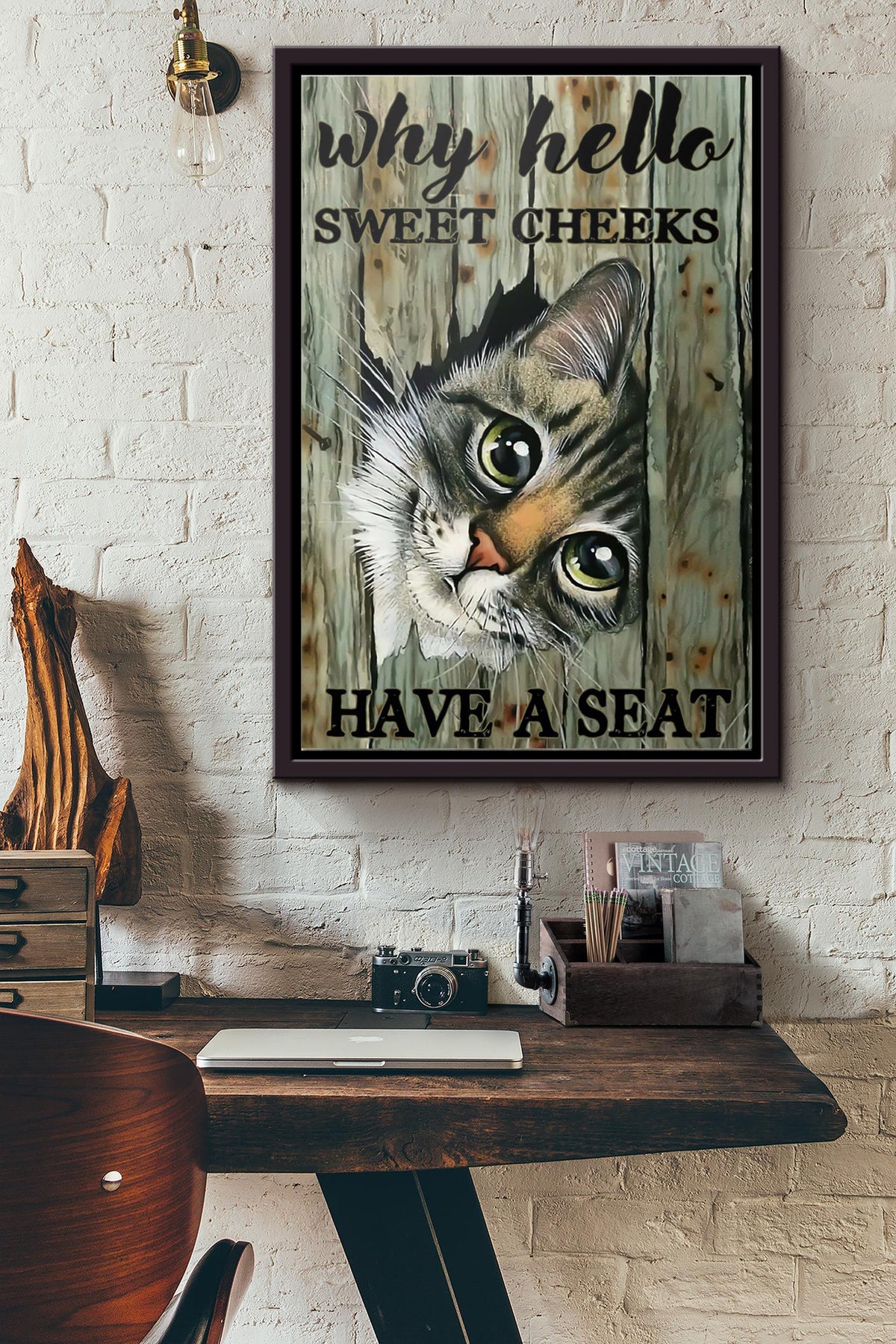 Cat Why Hello Sweet Cheeks Have A Seat Poster Framed Matte Canvas