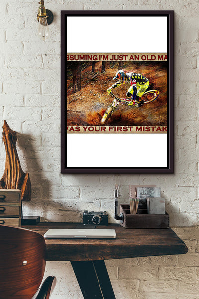 Assuming Im Just An Old Man Was Your First Mistake Cycling Man Poster Framed Matte Canvas