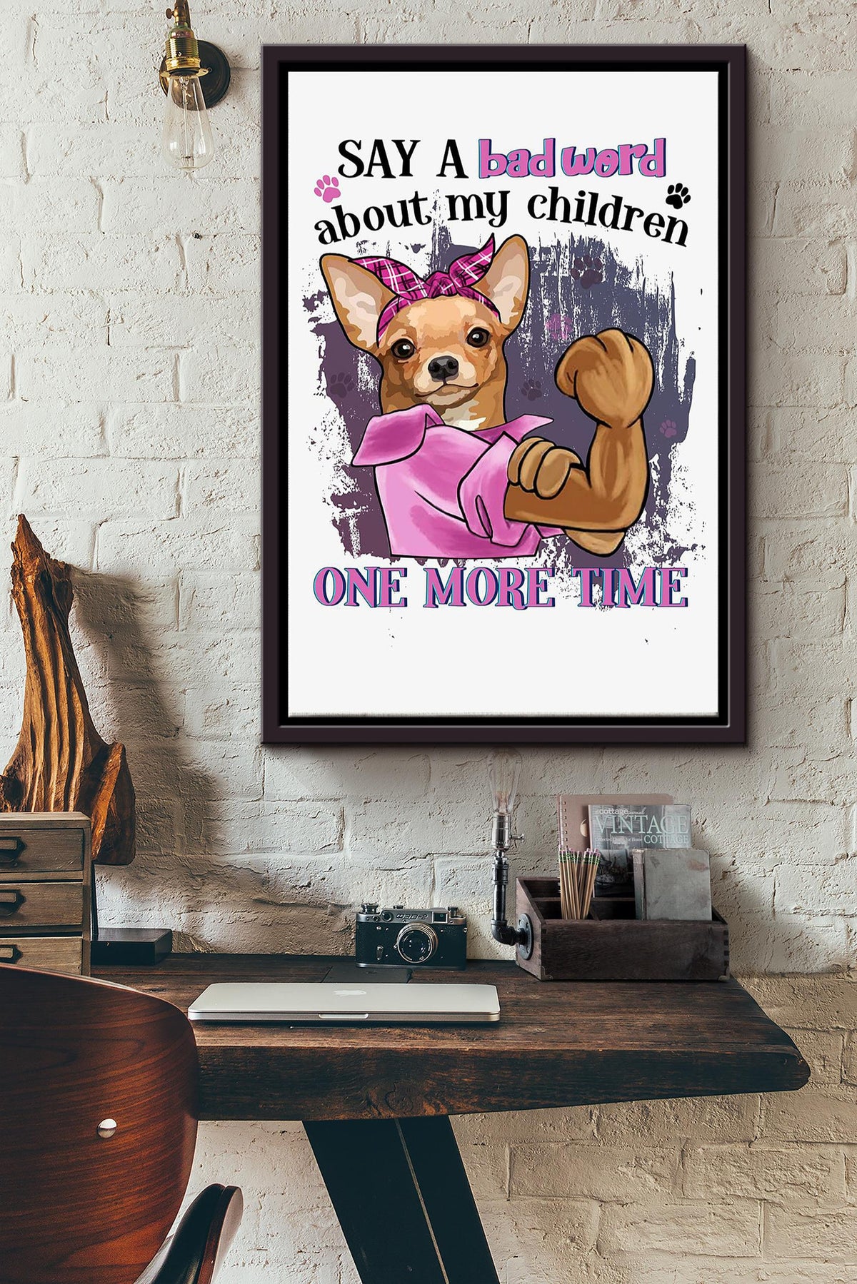 Chihuahua One More Time Dog Moms Framed Matte Canvas