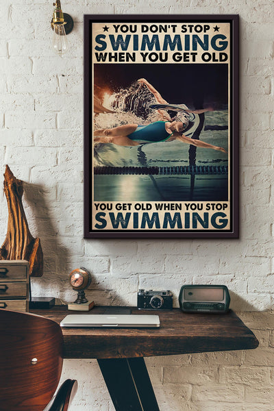 Swimming You Dont Get Old When You Stop Swimming Poster Framed Matte Canvas