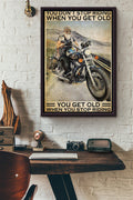 Biker You Domt Stop Riding When You Get Old You Get Old When You Stop Riding Poster Framed Matte Canvas