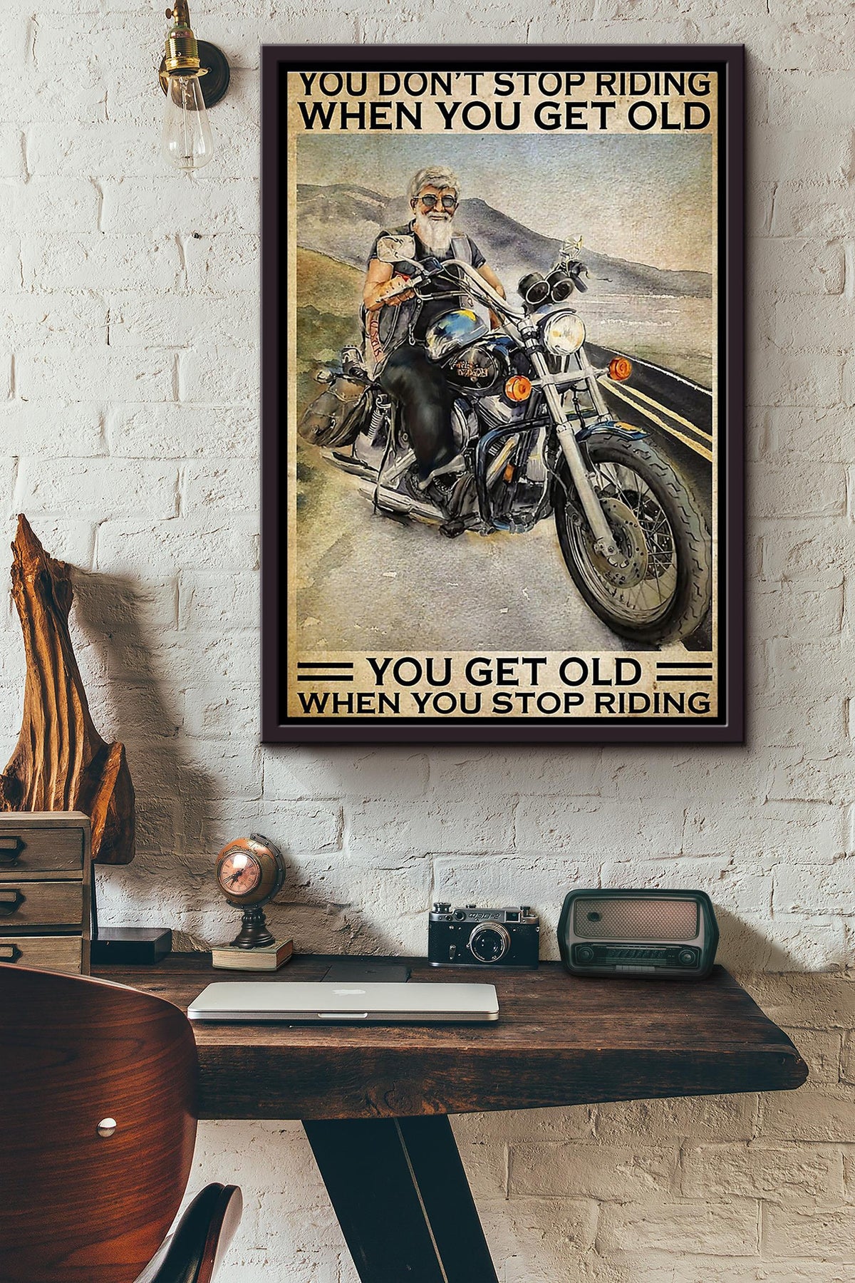 Biker You Domt Stop Riding When You Get Old You Get Old When You Stop Riding Poster Framed Matte Canvas