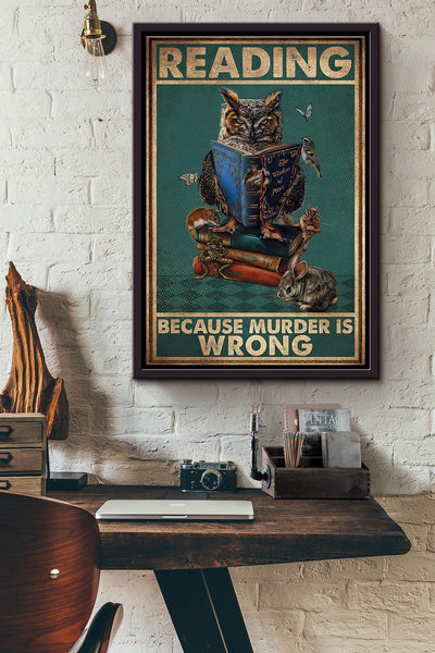 Reading Books Owl Because Murder Is Wrong Poster Framed Matte Canvas