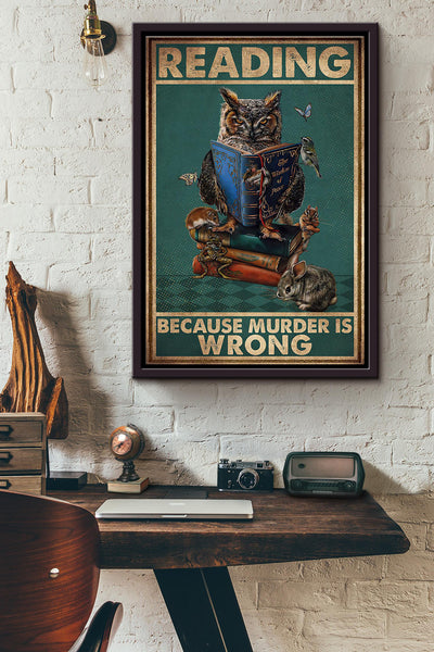 Reading Books Owl Because Murder Is Wrong Poster Framed Matte Canvas