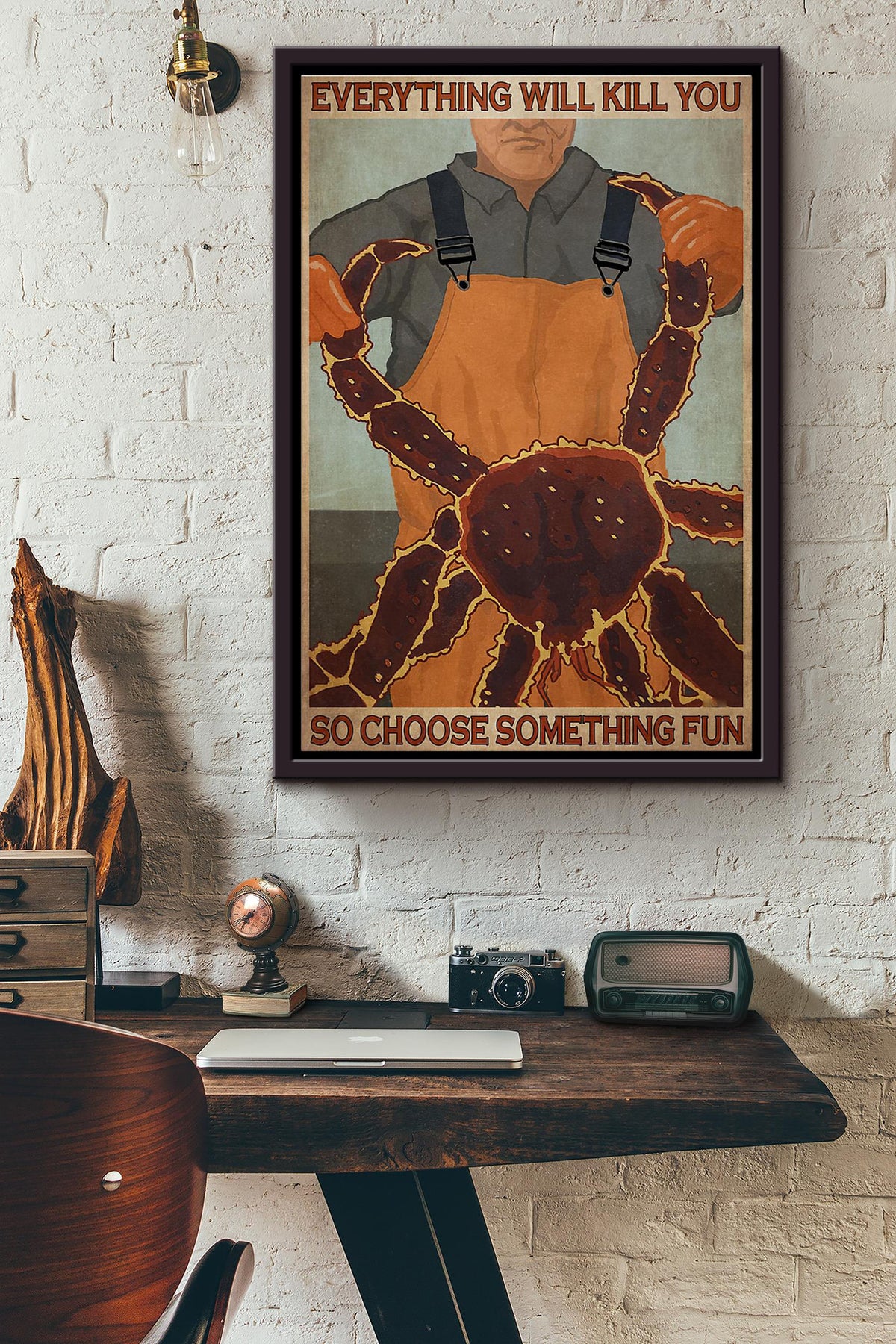 Crab Fishing Everything Will Kill You Poster Framed Matte Canvas