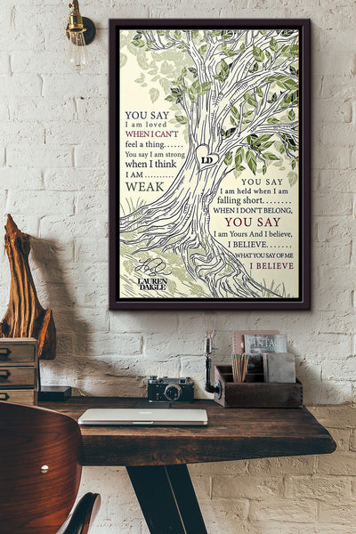 You Say Im Loved When I Cant Feel Thing Tree Poster Framed Matte Canvas