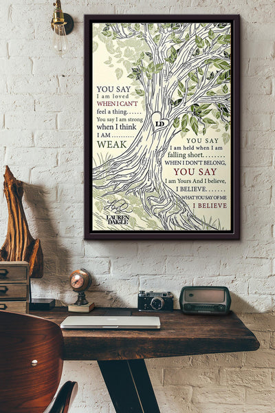 You Say Im Loved When I Cant Feel Thing Tree Poster Framed Matte Canvas