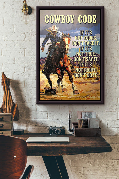 Cowboy Code If Its Not Yours Dont Take It If Its Not True Dont Say It Poster Framed Matte Canvas