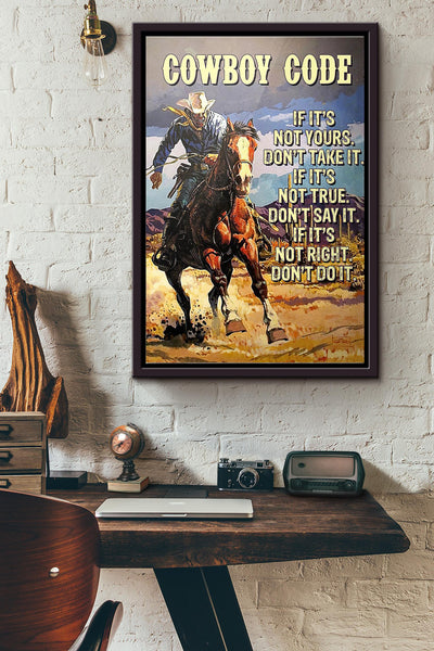 Cowboy Code If Its Not Yours Dont Take It If Its Not True Dont Say It Poster Framed Matte Canvas