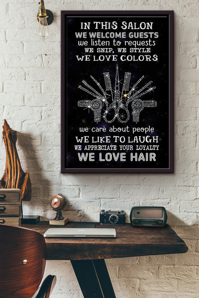 Hairstylist In This Salon We Welcome Guests And We Love Hair Hair Salon Poster Framed Matte Canvas
