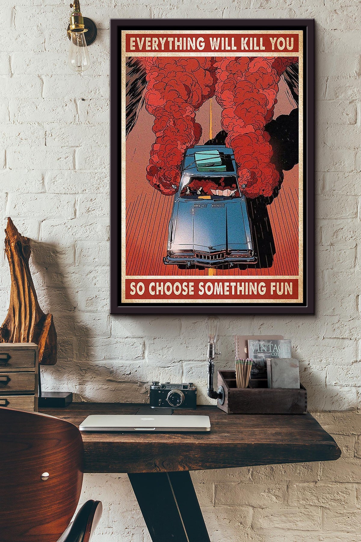 Everything Will Kill You So Choose Something Fun Traveling Poster Framed Matte Canvas