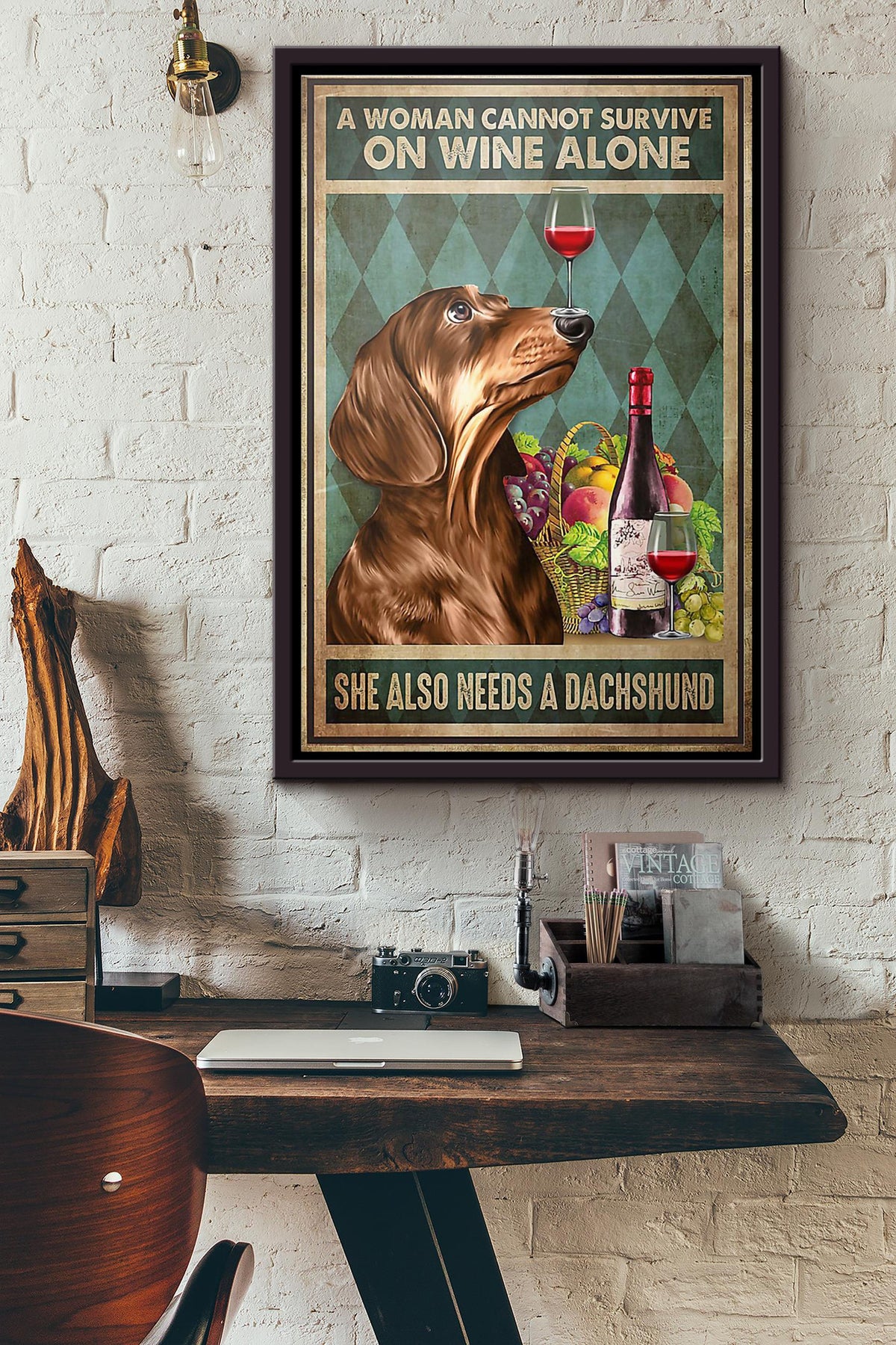 Dog A Woman Cannot Survive On Wine Alone She Also Needs A Dachshund Poster Framed Matte Canvas