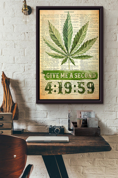 Canabis Give Me A Second Poster Framed Matte Canvas